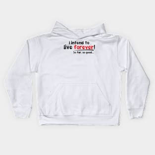 So far, so good... Kids Hoodie